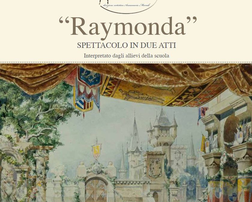 “Raymonda” Spettacolo in 2 Atti