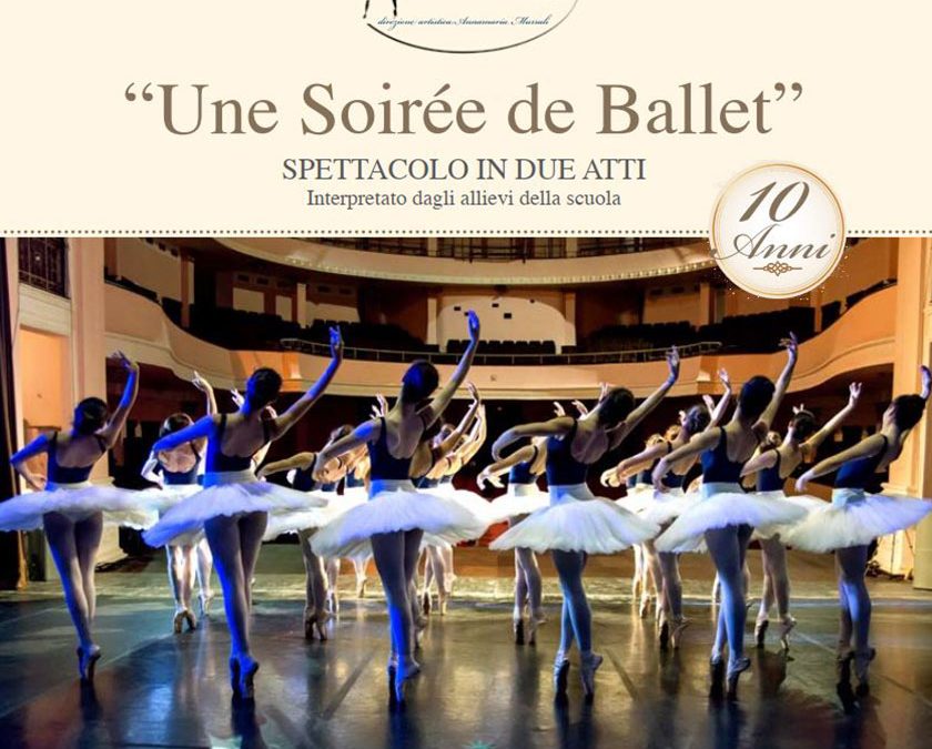“Une Soirèe de Ballet” Spettacolo in 2 Atti